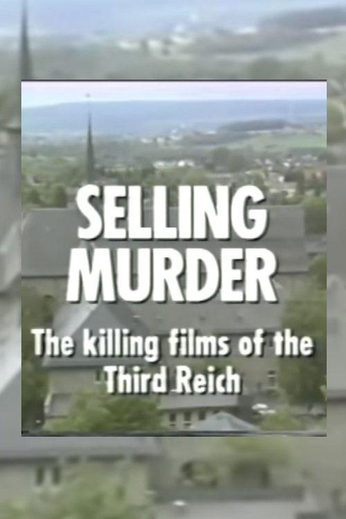 Selling Murder: The Killing Films of the Third Reich film afişi