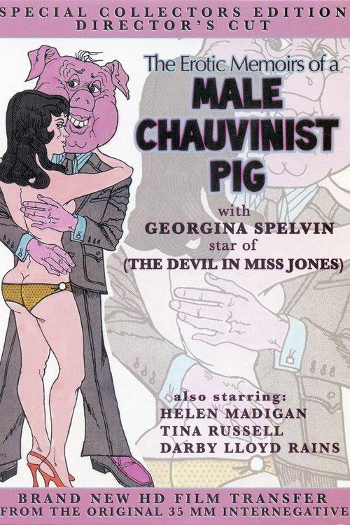 The Erotic Memoirs of a Male Chauvinist Pig film afişi