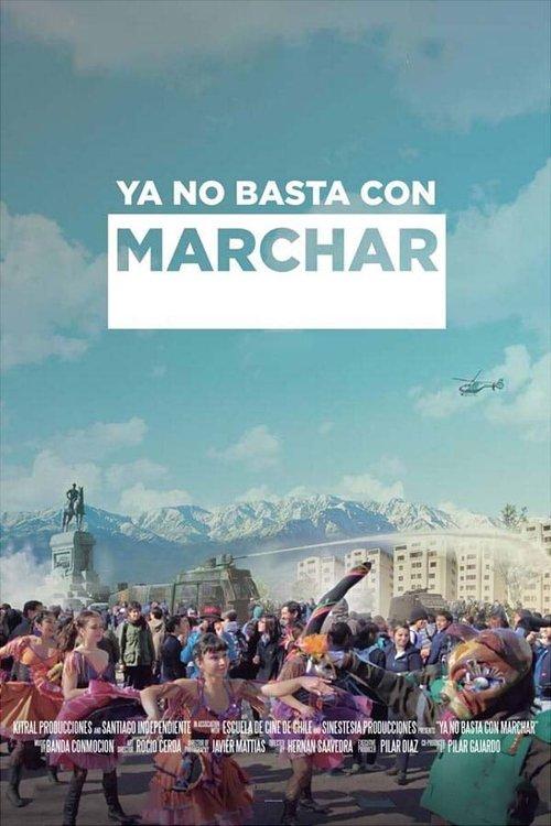 Ya no basta con marchar film afişi