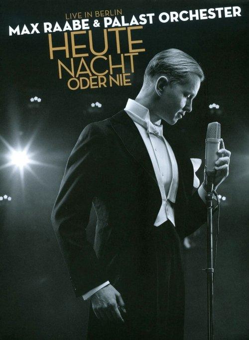 Max Raabe: Heute Nacht Oder Nie - Live in Berlin film afişi