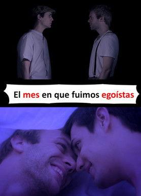 El mes en el que fuimos egoístas film afişi