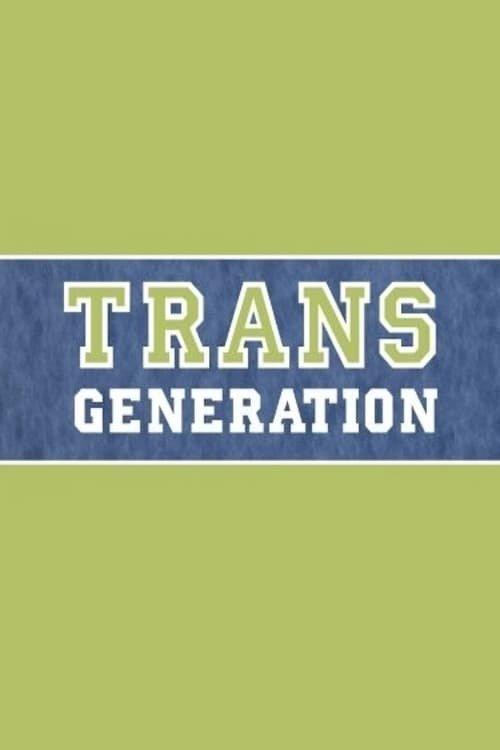 TransGeneration dizi afişi