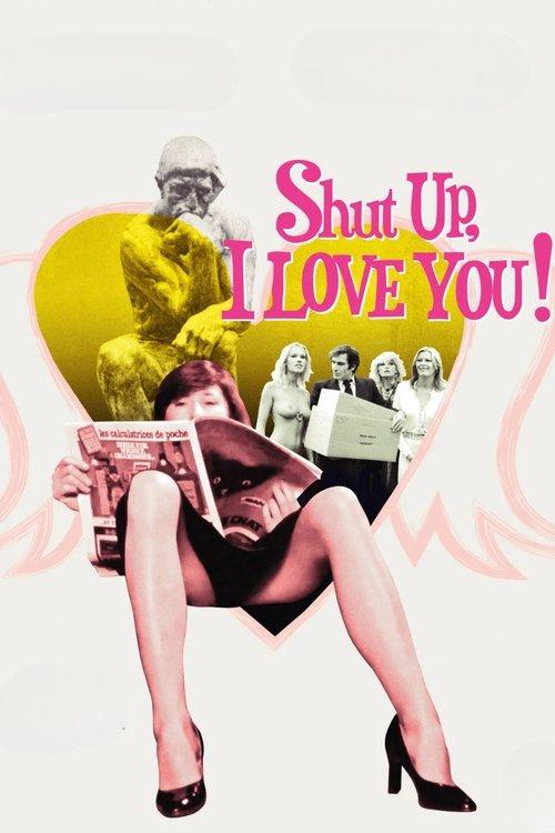 Shut Up, I Love You! film afişi
