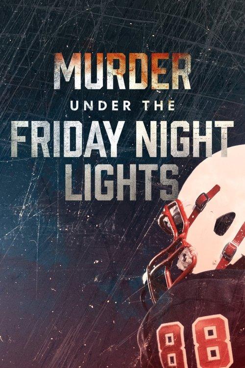 Murder Under the Friday Night Lights dizi afişi