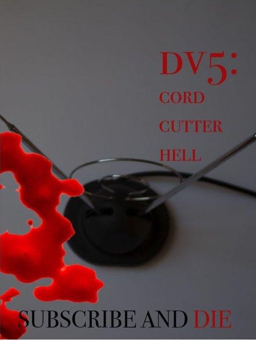 DV5: Cord Cutter Hell film afişi