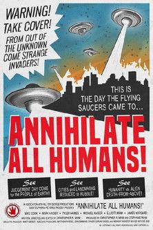 Annihilate All Humans! film afişi