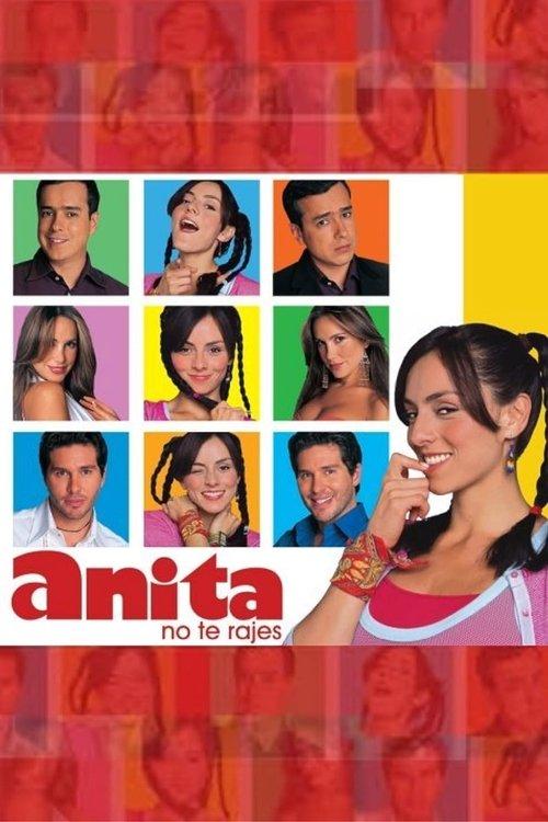 ¡Anita, no Te Rajes! dizi afişi