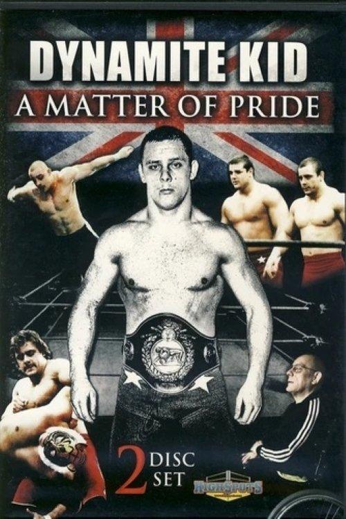 Dynamite Kid: A Matter of Pride film afişi