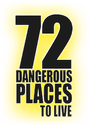 72 Dangerous Places to Live logo