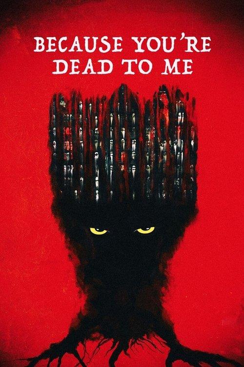 Because You're Dead to Me film afişi