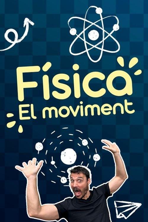 Física, el moviment dizi afişi