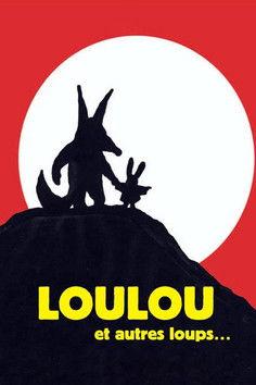 Loulou et autres loups... film afişi