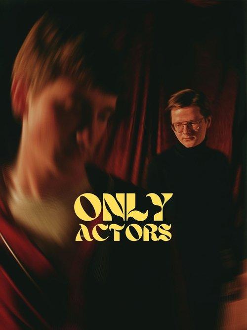 Only Actors film afişi