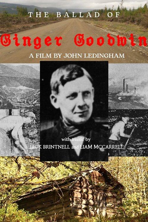 The Ballad of Ginger Goodwin film afişi