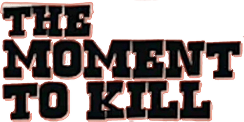 The Moment to Kill logo