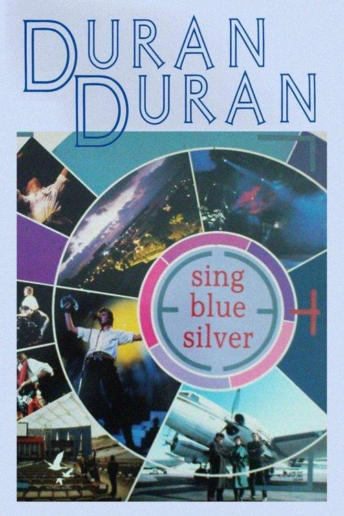 Duran Duran: Sing Blue Silver film afişi