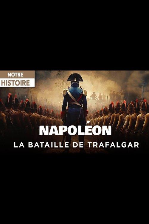 Napoléon et la Bataille de Trafalgar : Le rêve d’une conquête film afişi