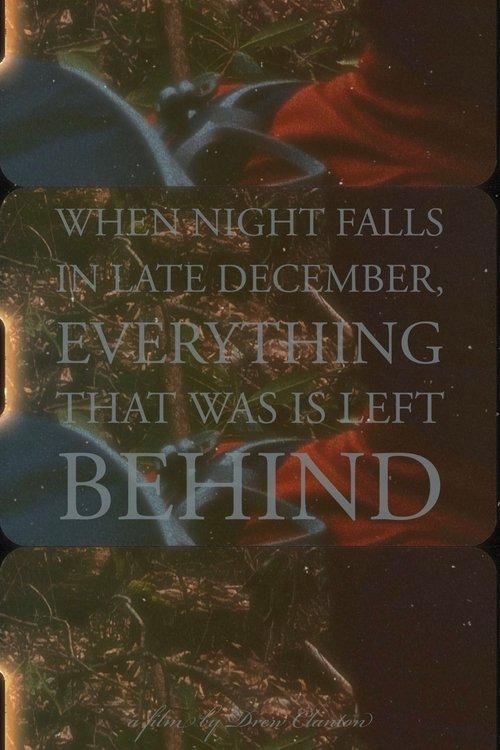 When Night Falls in Late December, Everything That Was is Left Behind film afişi
