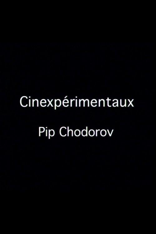 Cinexpérimentaux #4: Pip Chodorov film afişi