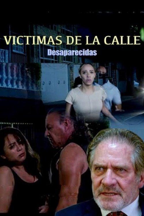 Víctimas de la calle: Desaparecidas film afişi
