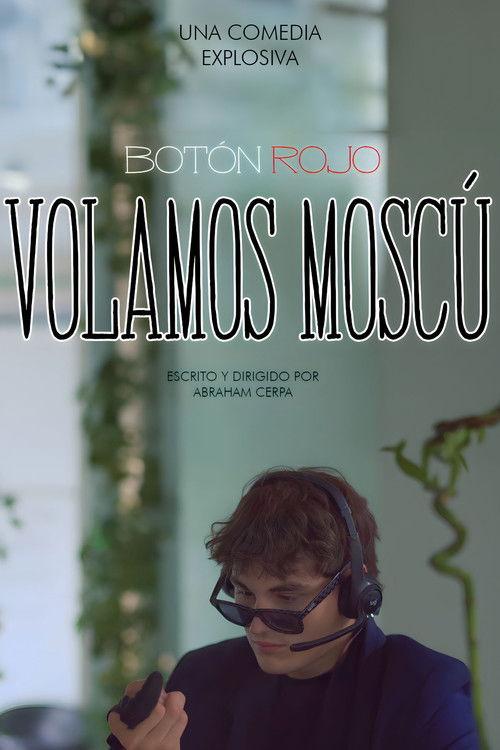Botón Rojo, Volamos Moscú film afişi