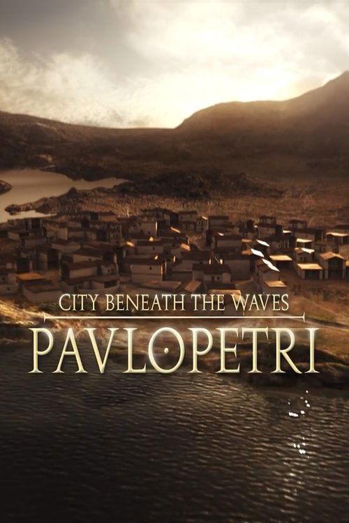 Pavlopetri: The City Beneath the Waves film afişi