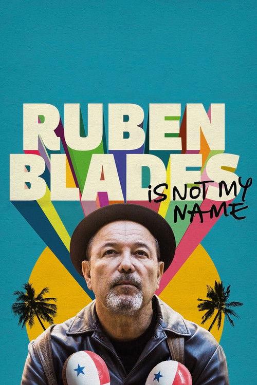 Ruben Blades Is Not My Name film afişi