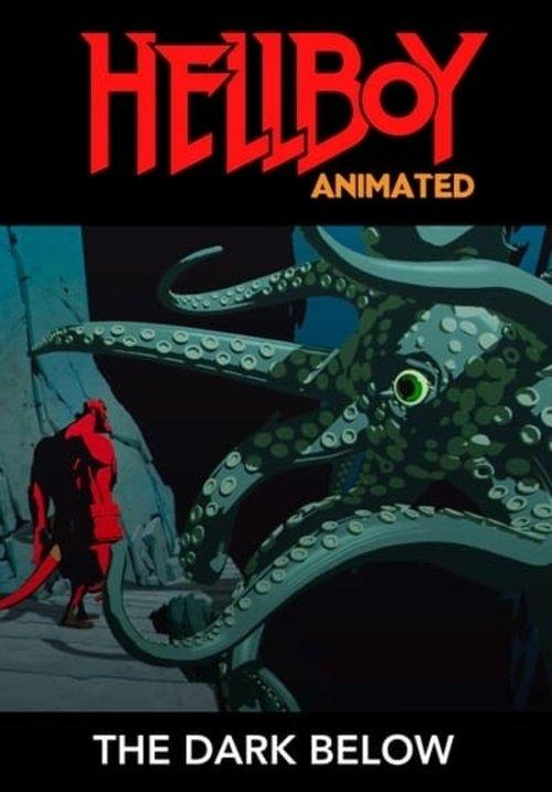 Hellboy Animated: The Dark Below film afişi