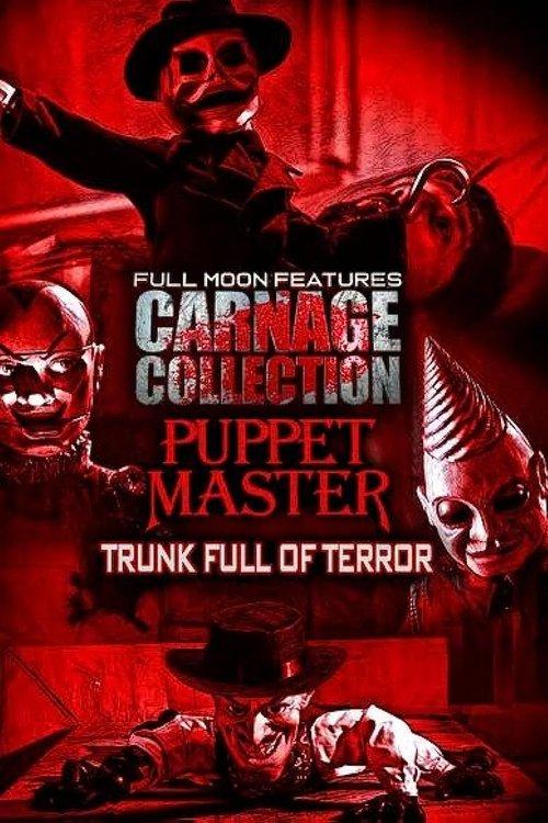 Carnage Collection - Puppet Master: Trunk Full of Terror film afişi
