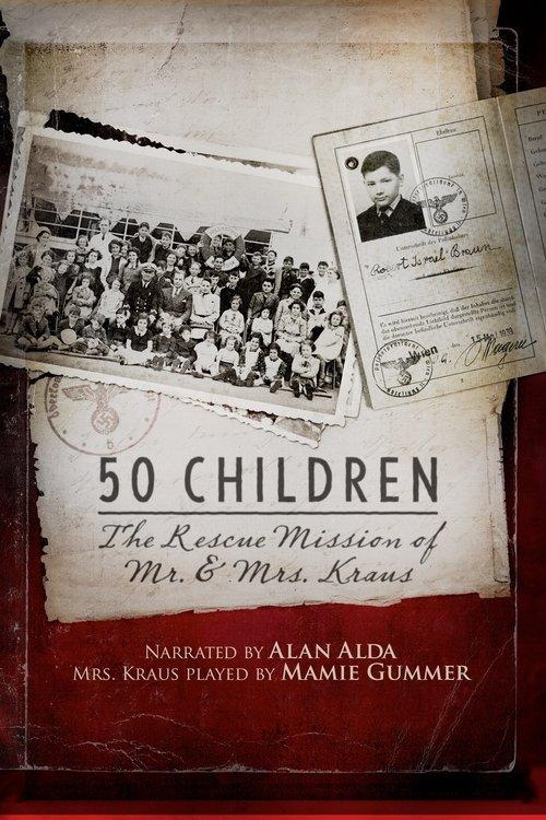 50 Children: The Rescue Mission of Mr. and Mrs. Kraus film afişi