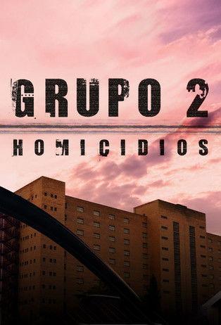 Grupo 2: Homicidios dizi afişi