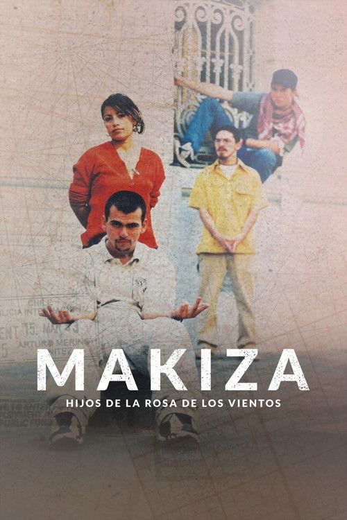 Makiza: Hijos de la rosa de los vientos film afişi
