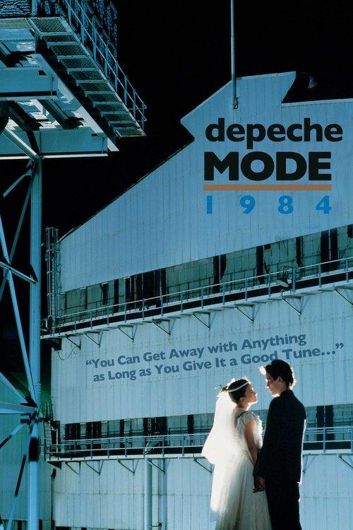 Depeche Mode: 1984 “You Can Get Away with Anything as Long as You Give It a Good Tune…” film afişi