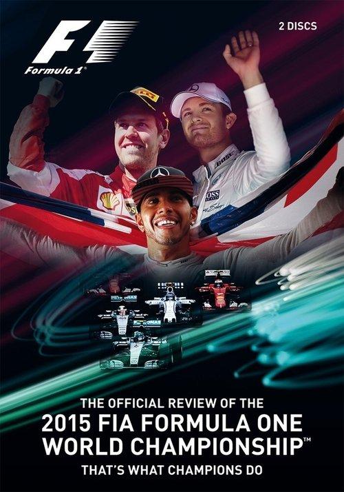 That's What Champions Do: The Official Review Of The 2015 FIA Formula One World Championship film afişi