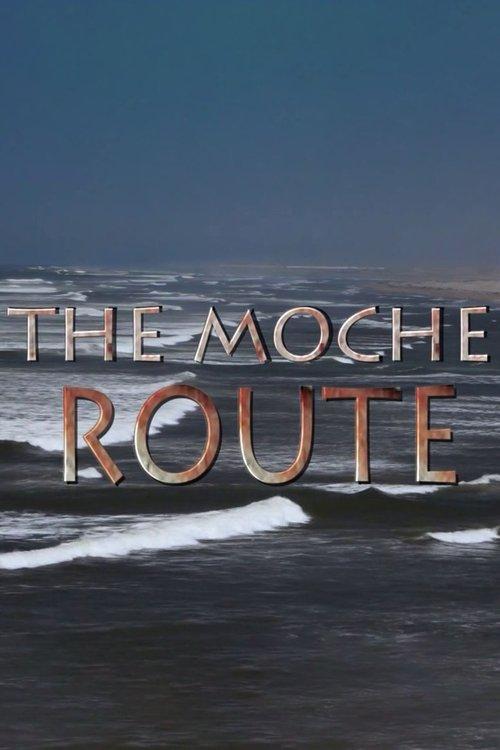 The Moche Route film afişi