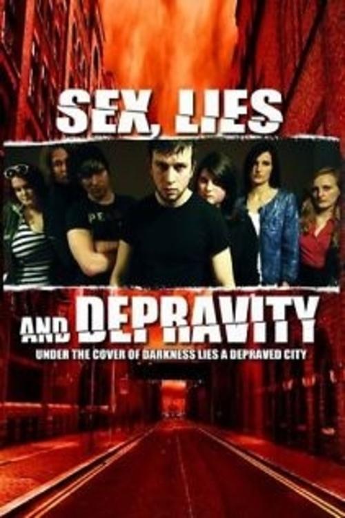 Sex, Lies and Depravity film afişi