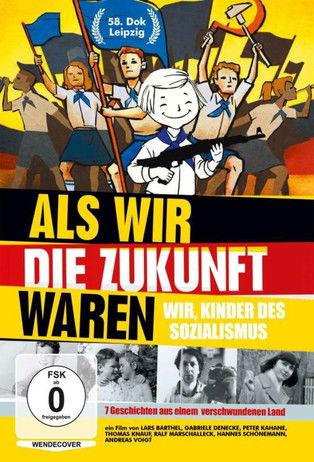 Als wir die Zukunft waren film afişi