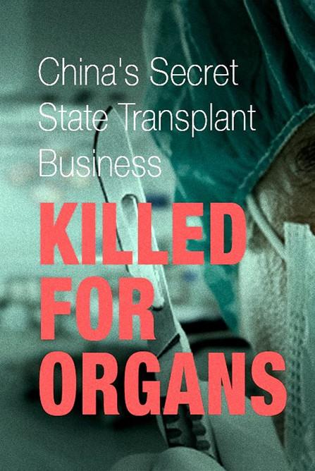 Killed for Organs: China's Secret State Transplant Business film afişi