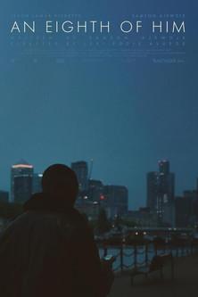 An Eighth of Him film afişi