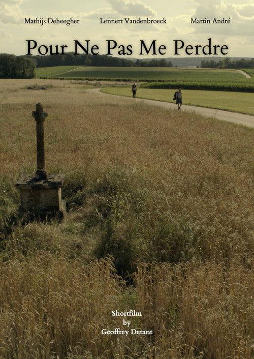 Pour Ne Pas Me Perdre film afişi