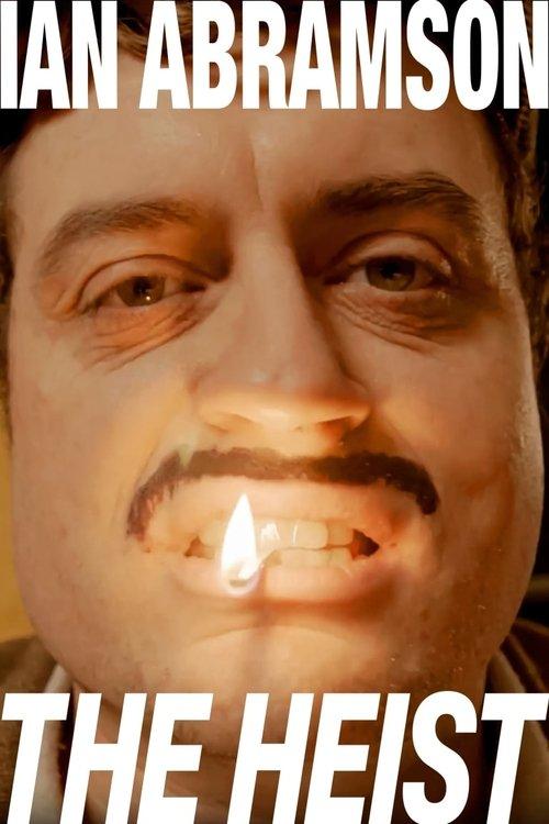 Ian Abramson: The Heist film afişi