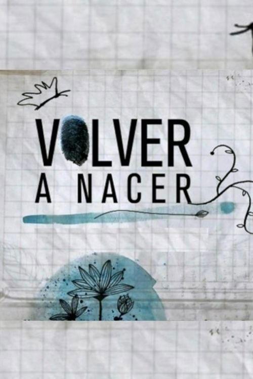 Volver a nacer dizi afişi