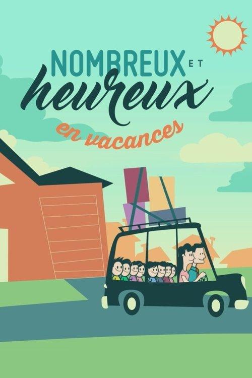 Nombreux et heureux en vacances dizi afişi
