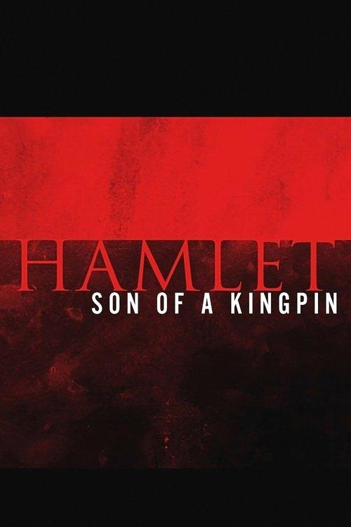 Hamlet: Son of a Kingpin film afişi
