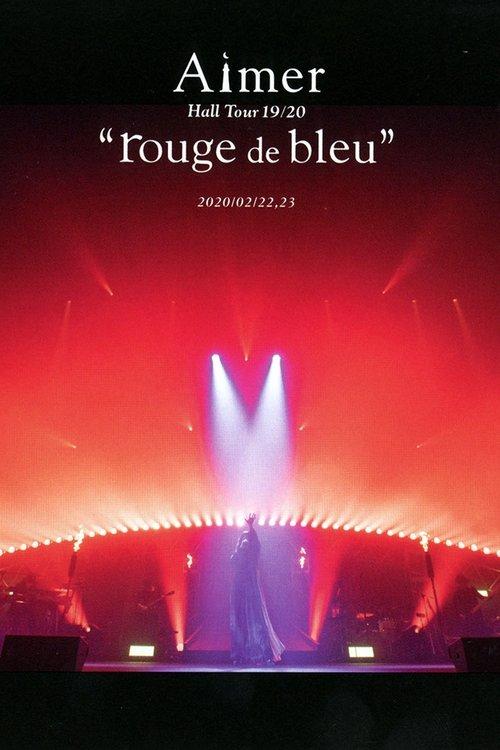 Aimer Hall Tour 19/20 “rouge de bleu” 東京公演 ~bleu de rouge~ film afişi