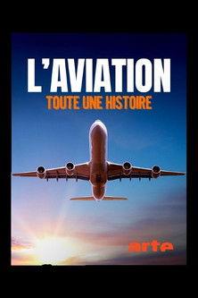 L'aviation, toute une histoire dizi afişi