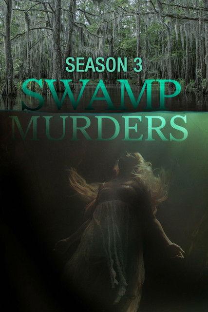 Swamp Murders Sezon 3