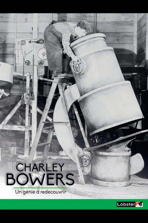 A la Recherche de Charley Bowers film afişi