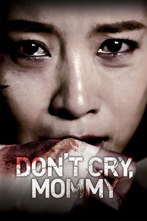 Don't Cry, Mommy film afişi