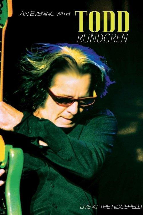 Todd Rundgren An Evening With Todd Rundgren Live At The Ridgefield film afişi